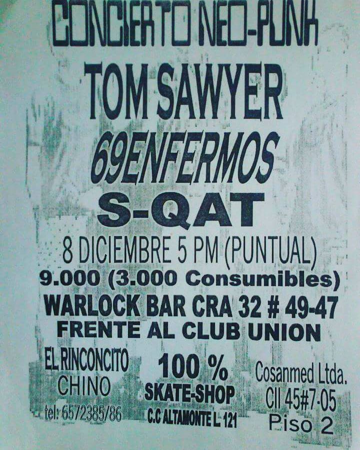 Concierto de Tom Sawyer, 69 Enfermos y Supercuates en Bucaramanga