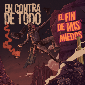 En contra de todo - El fin de mis miedos