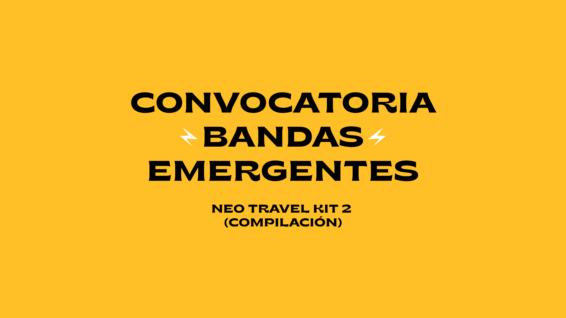 Convocatoria para bandas emergentes - Neo Travel Kit 2 - Directo Macondo