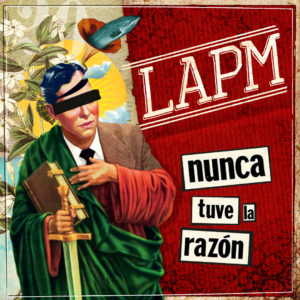 Portada de 'Nunca tuve la razón', un sencillo de la banda de punk rock Bogotana LAPM
