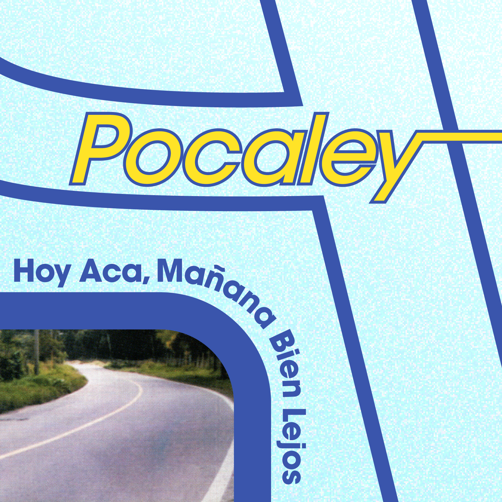 Pocaley - Hoy acá, mañana bien lejos