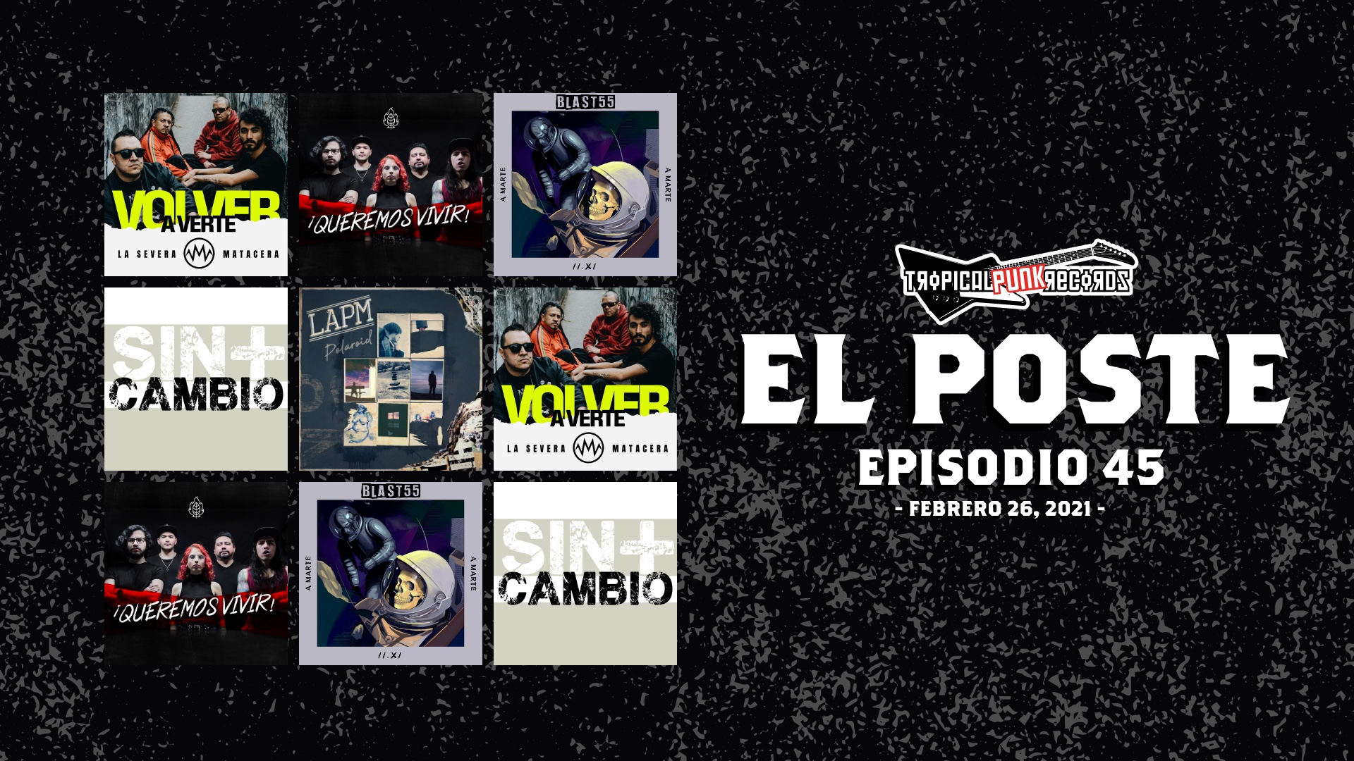 El Poste Episodio 45 con La Severa Matacera, Asuntos Pendientes, LAPM, Blast55 y Sin+ | Neo Travel Cast de Tropical Punk Records