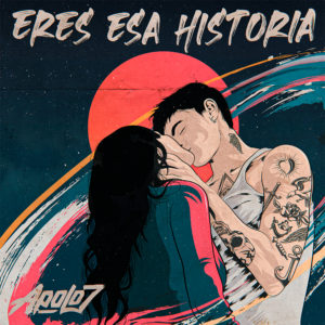 Apolo 7 - ERES ESA HISTORIA -CARATULA, desde El Poste del Neo Travel Cast (Tropical Punk Records)