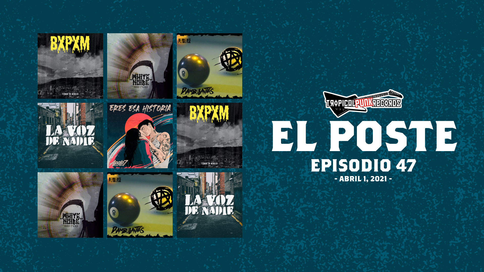 El Poste con Bombasxminuto, White Noise, Apolo 7, D-Ambulantes y La Voz de Nadie | Episodio 47 | Tropical Punk Records