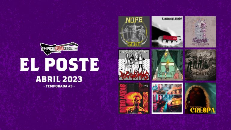 El Poste – Lo que nos dejó Abril – Novedades Punk, Ska, Hardcore y Post en Colombia