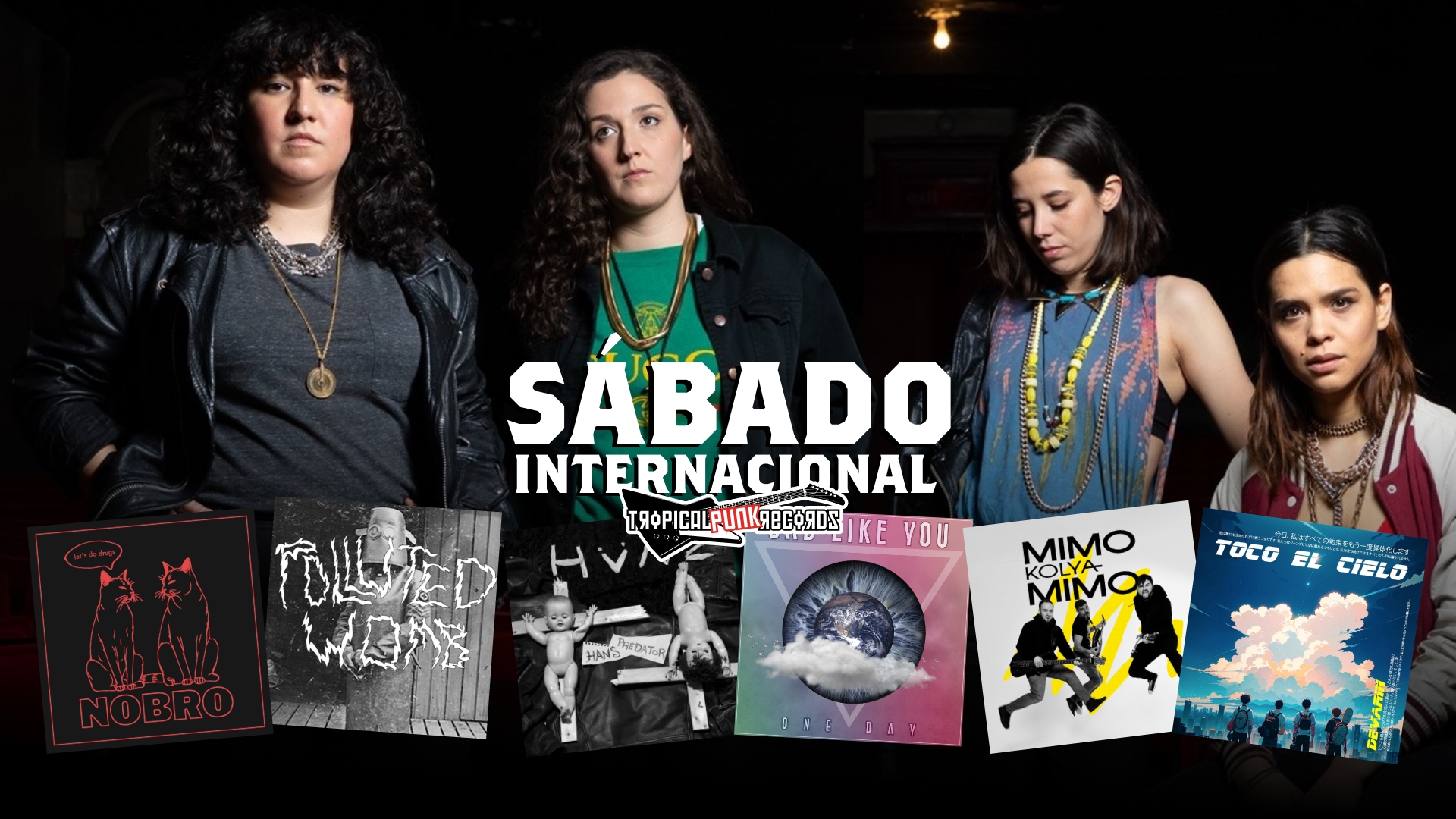 Sábado Internacional con NOBRO, Polluted Womb, Hans Predator, Sad Like You, MimoKolyaMimo y Dévarin - Un programa del Neo Travel Cast de Tropical Punk Records, Agosto 12 2023