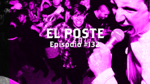 El Poste #132 - Punk, Ska, Hardcore de Colombia