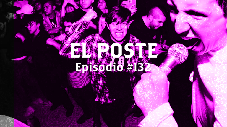 El Poste #132 con El Maquinista, Astronova, Callese, Tedio, Invers y Azar Paralelo