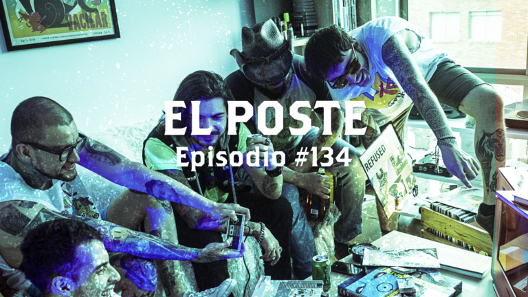 El Poste #134 con Cacique Retrochango, Vientre, Sick Morgan, Basura S.A, Moridero y Spit Out