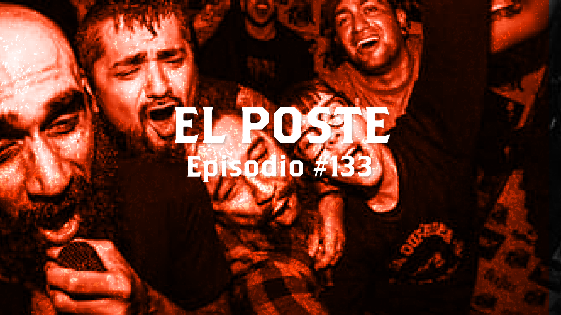 El Poste #133 con Soul In Grace, Pozo, Kenobi, Da-igual, Falquez y Apolo 7