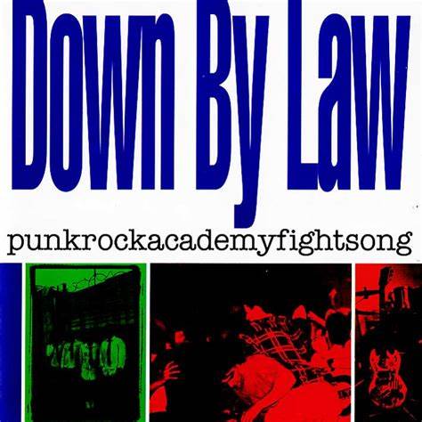 down by law punkrockacademyfightsong