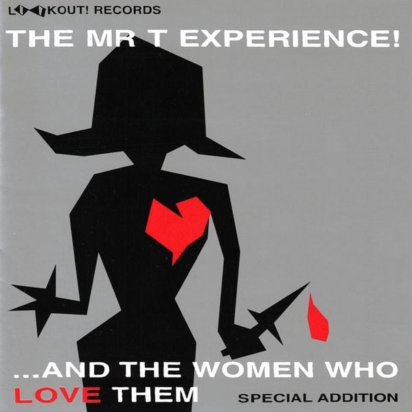 The Mr. T Experience – ...And The Women Who Love Them