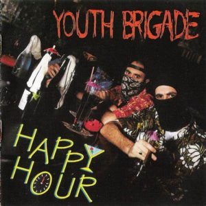 Youth Brigade - Happy Hour