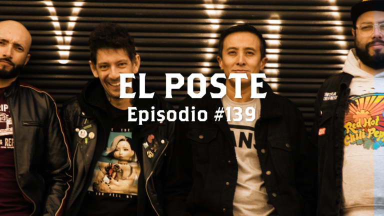 El Poste #139 con Shiry Music, Los Highros, The Perro Boyz, XPresidentes, Los Malkavian y Simple Crisis