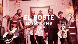 El Poste #149 con Fortaleza, Estado de Sitio, Desarme, Mal Agüero, Falquez, Surffins, A Sangre Fria y PUA